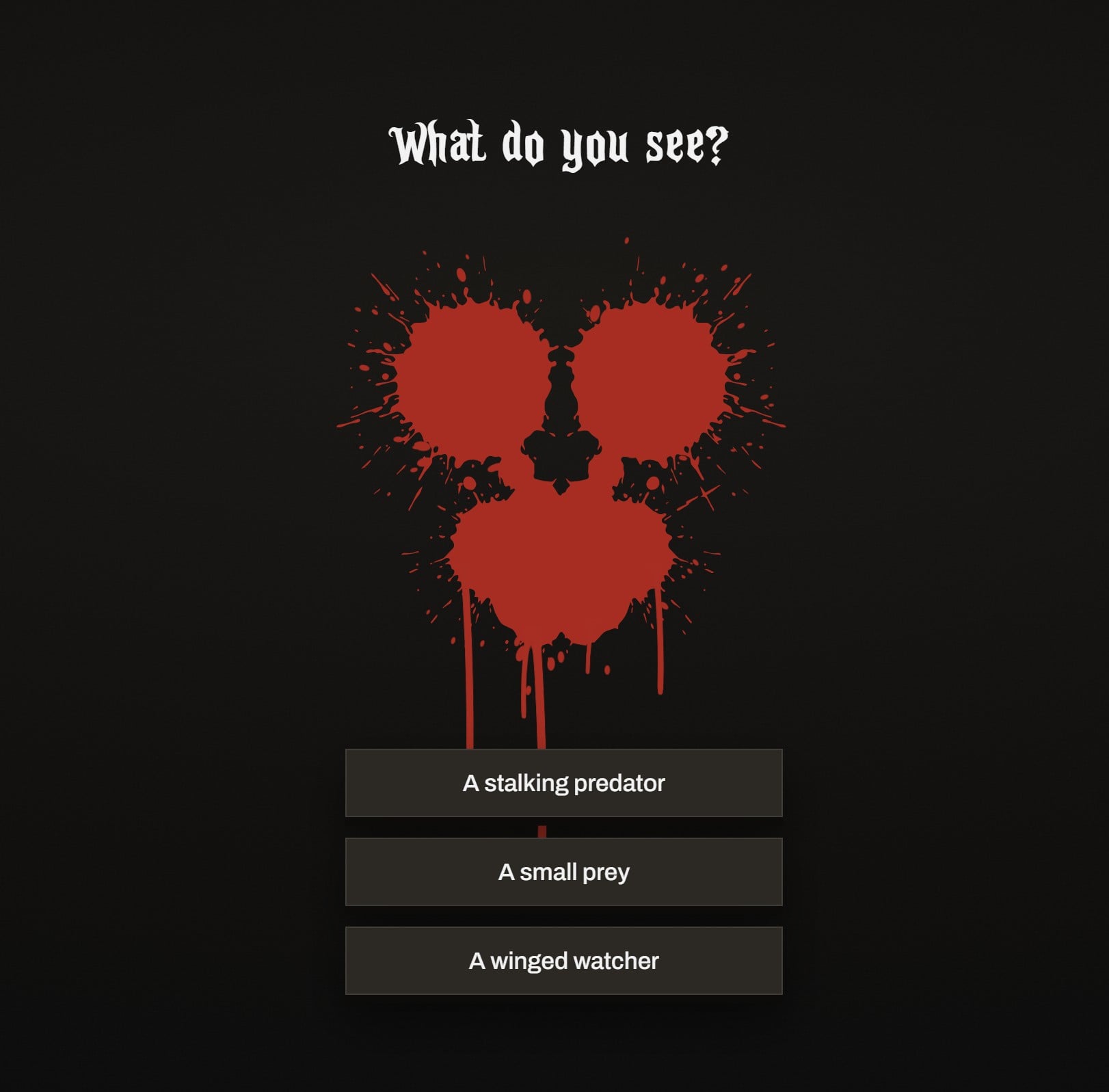 A red ink blot under the words What do you see? with three answer buttons: A stalking predator, A small prey and A winged watcher