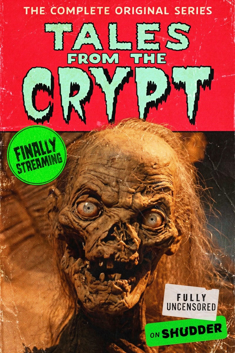 Tales From the Crypt poster with the Crypt Keeper and badges reading Finally Streaming and Fully Uncensored on Shudder