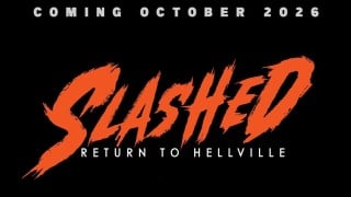 Terror Vault 2026: SLASHED — Return to Hellville