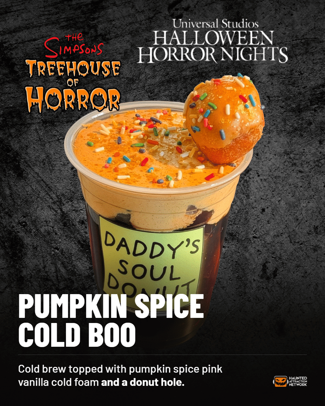 Pumpkin Spice Cold Boo cold brew labeled Daddy's Soul Donut, Treehouse of Horror food at HHN Hollywood 2026